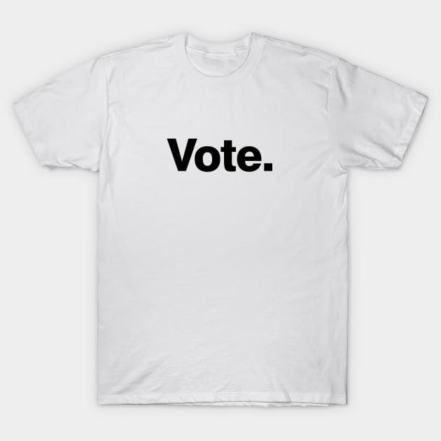 Vote T-Shirt by xyzstudio